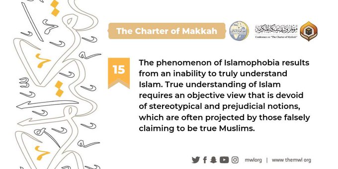 The Charterof Makkah indicates that Islamophobia results from an inability to truly understand Islam