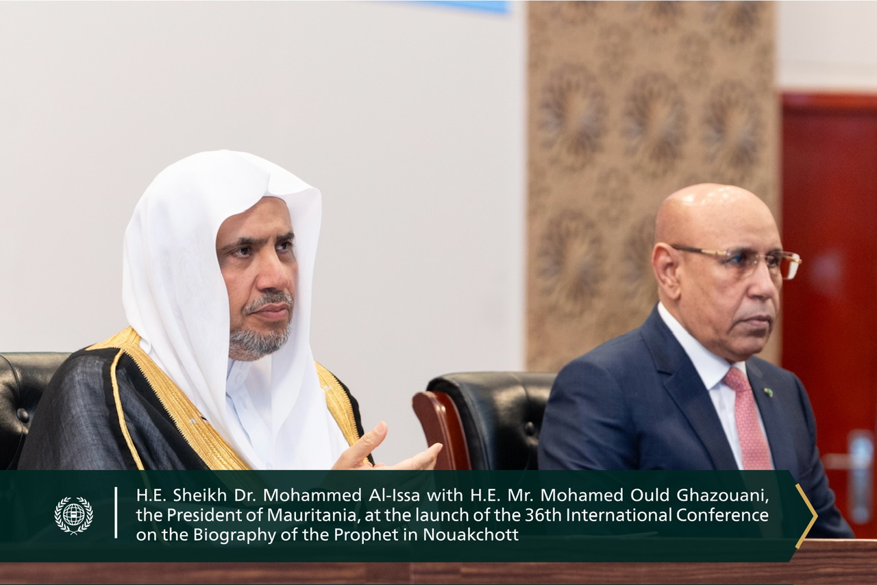 Today in Nouakchott، His Excellency Mr. Mohamed Ould Ghazouani, the President of Mauritania, accompanied by His Excellency Sheikh Dr. Mohammed Al-Issa Secretary-General of the MWL and Chairman of the Organization of Muslim Scholars, launches the 36th International Conference on the Biography of the Prophet