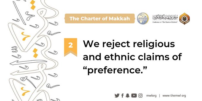 The Charter of Makkah rejects religious and ethnic claims of preference