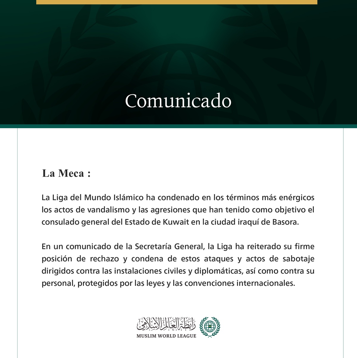 La Liga del Mundo Islámico condena los ataques contra el consulado del Estado de Kuwait en Basora.