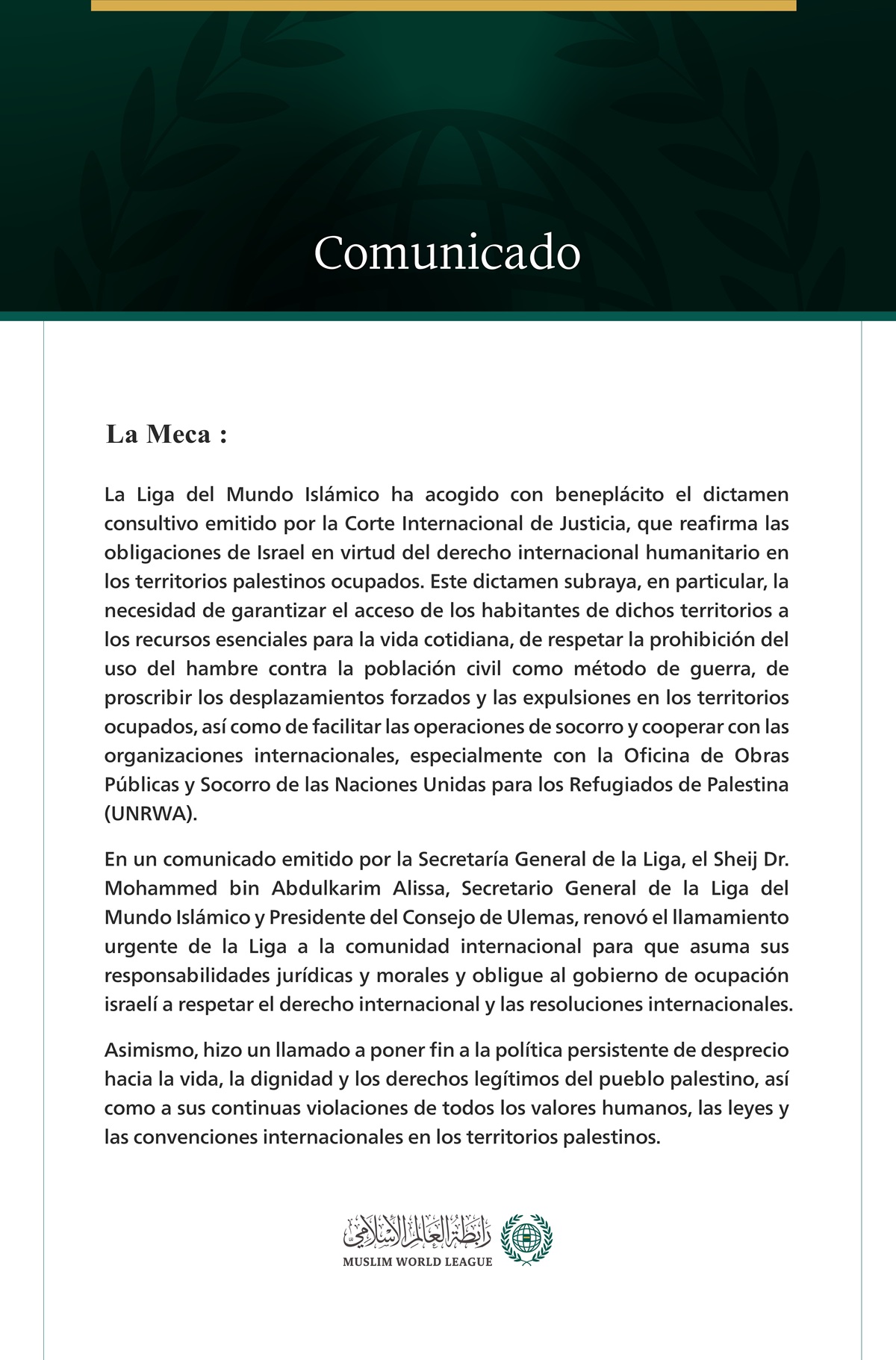 La Liga del Mundo Islámico acoge con beneplácito el dictamen consultivo de la Corte Internacional de Justicia sobre las obligaciones de Israel en los territorios palestinos ocupados.