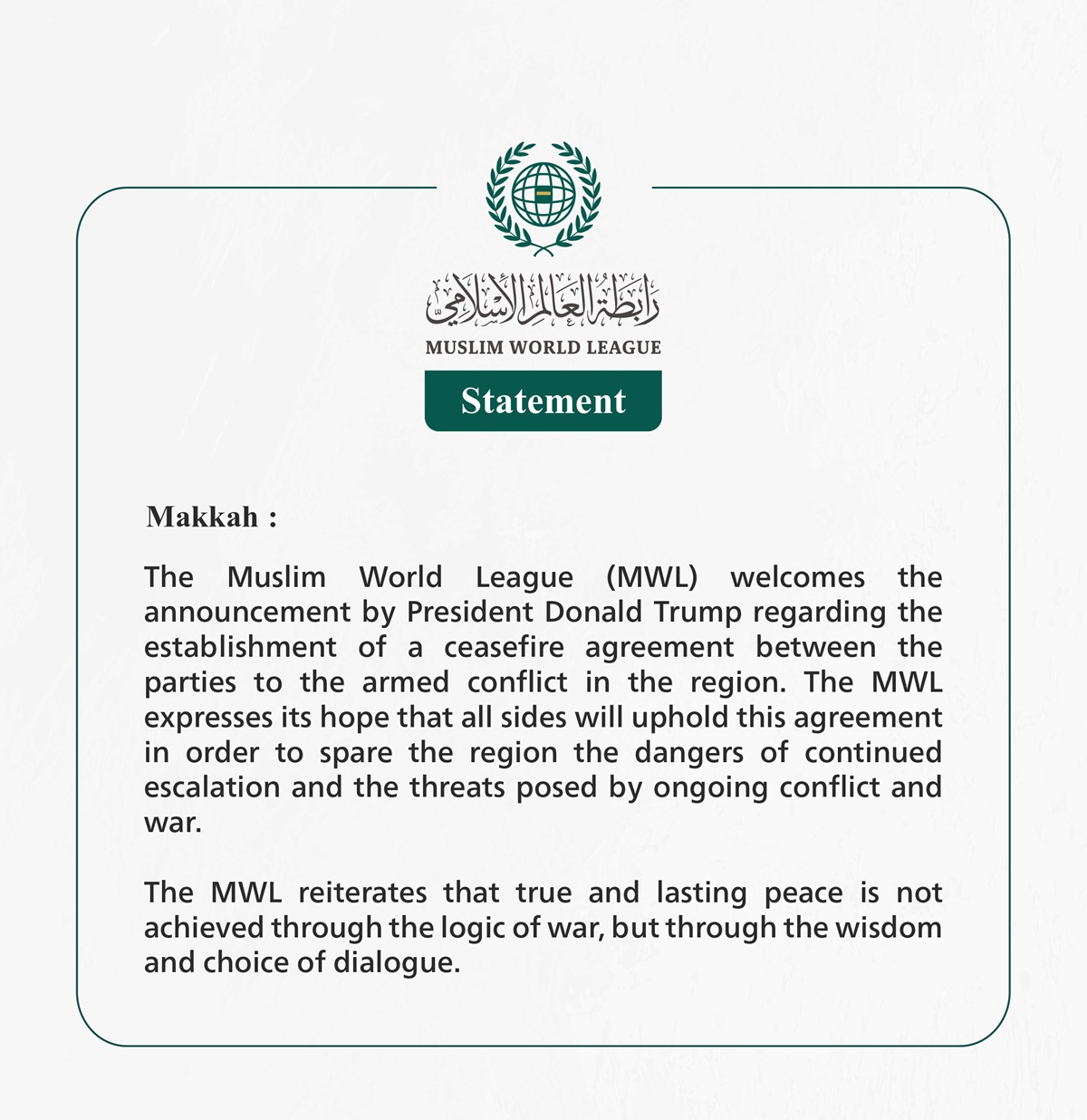 The Muslim World League Welcomes the Announcement by President Donald Trump to Establish a Ceasefire Between the Parties to the Armed Conflict in the Region