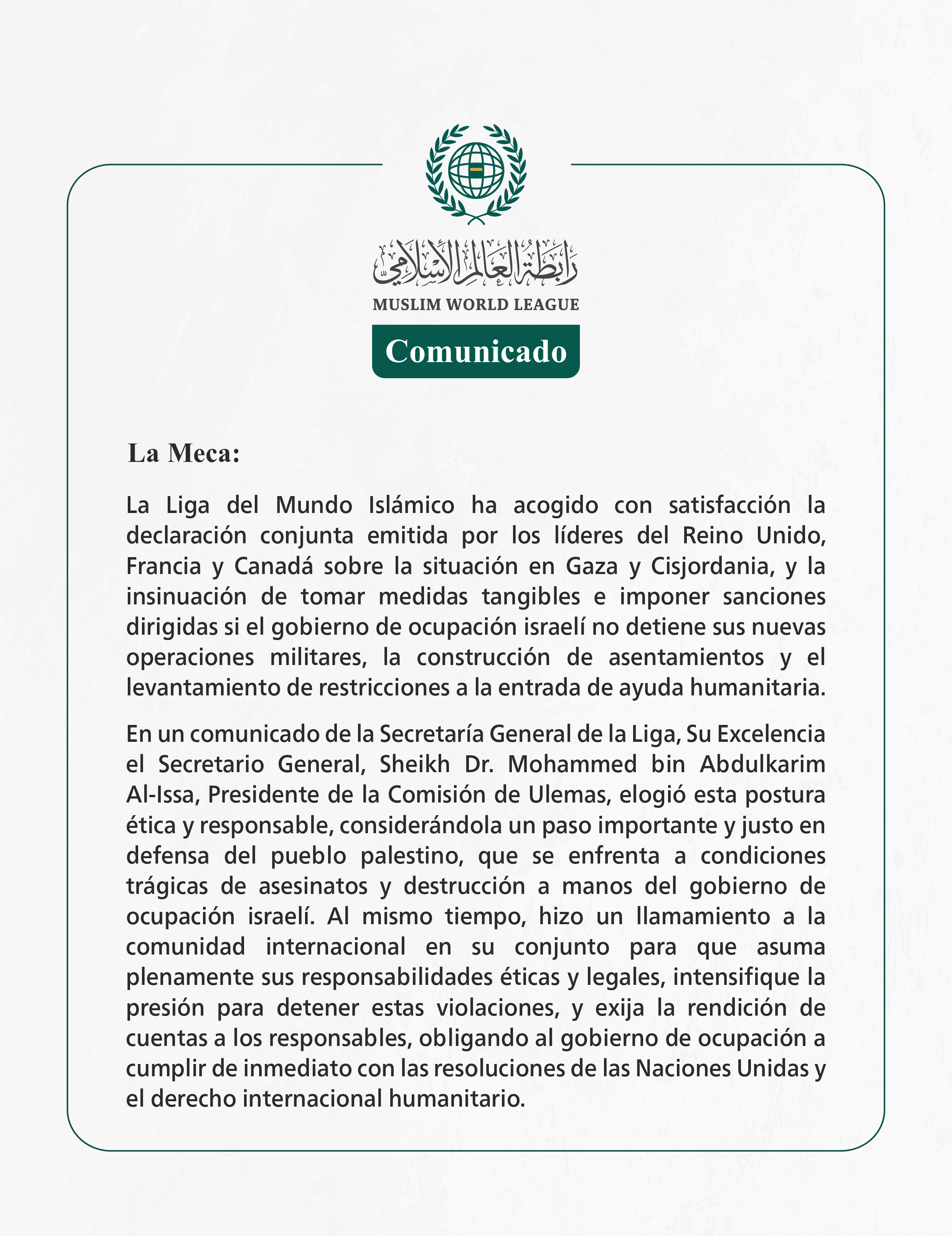 La Liga del Mundo Islámico ha acogido con satisfacción la declaración conjunta emitida por los líderes del Reino Unido, Francia y Canadá sobre la situación en Gaza