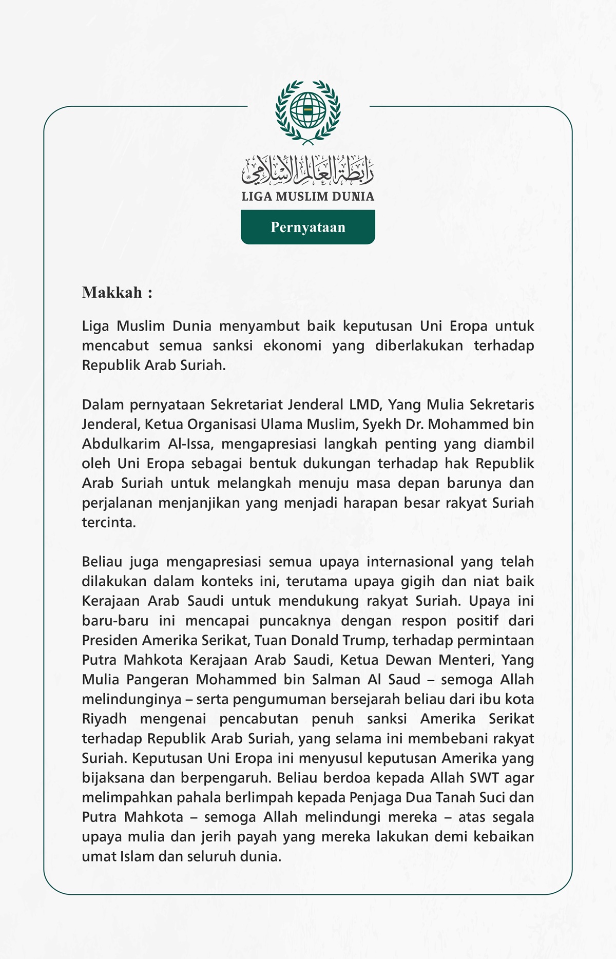 Liga Muslim Dunia menyambut baik keputusan Uni Eropa untuk mencabut semua sanksi ekonomi yang diberlakukan terhadap Republik Arab Suriah.
