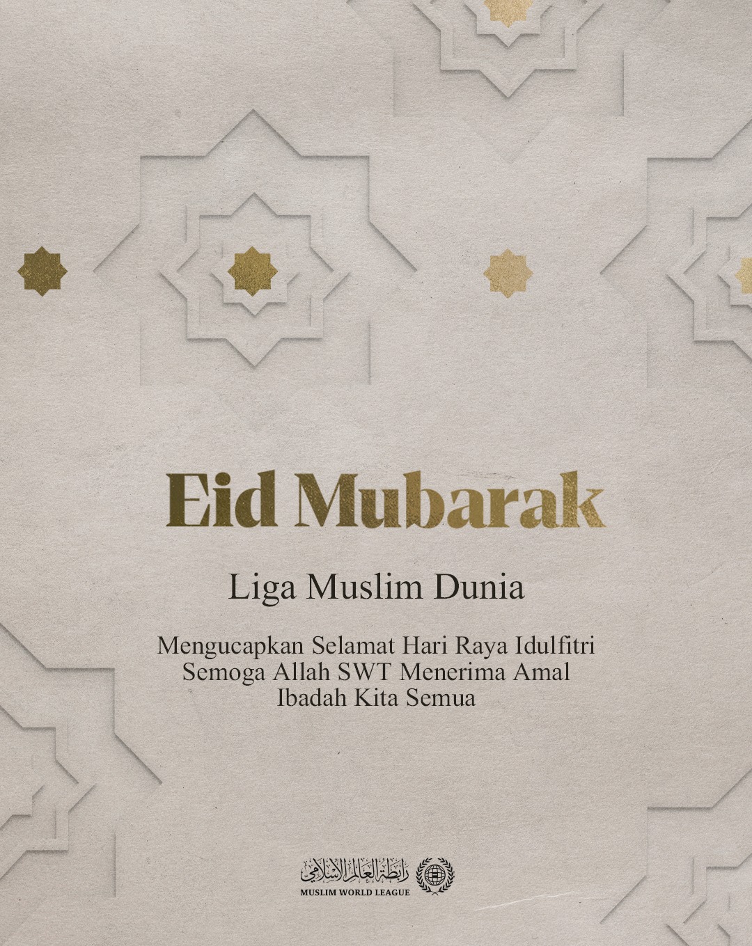 Liga Muslim Dunia mengucapkan Selamat Hari Raya Idulfitri kepada seluruh umat Islam. Semoga Allah SWT menerima amal ibadah kita semua.
