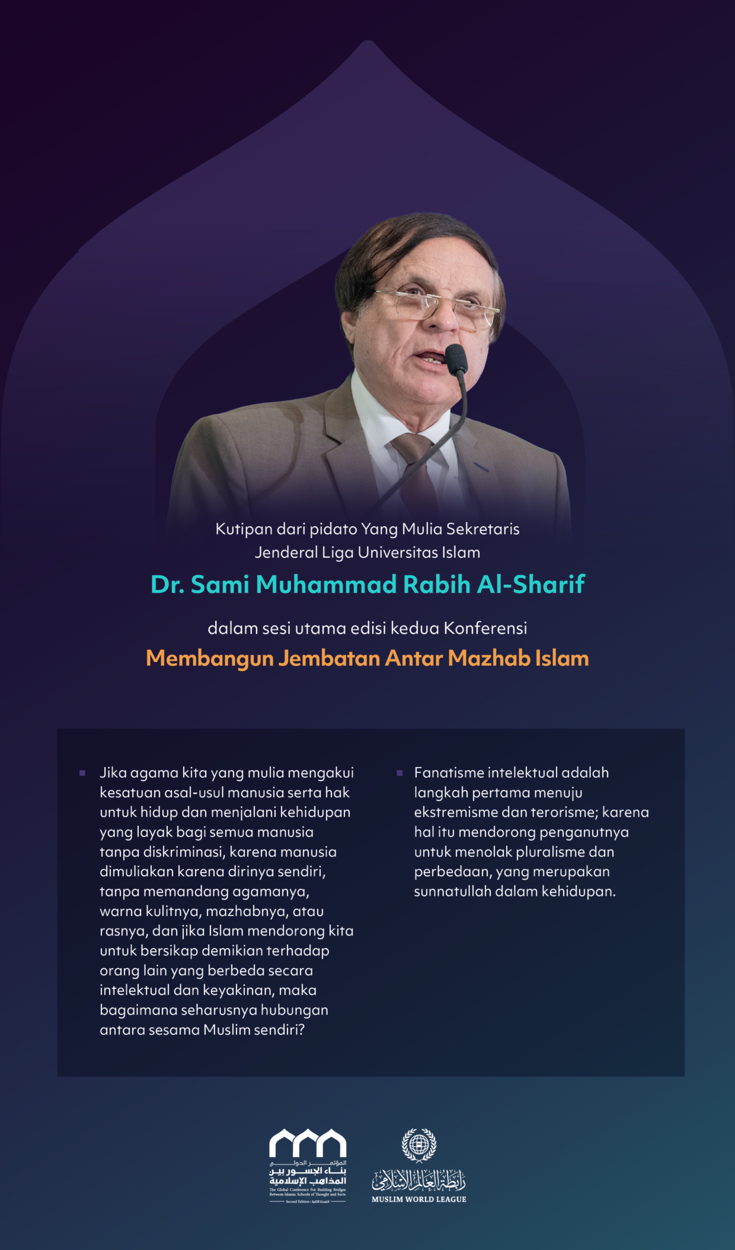 "Fanatisme intelektual"    Kutipan dari pidato Yang Mulia Sekretaris Jenderal Liga Universitas Islam, Dr. Sami Muhammad Rabih Al-Sharif, dalam sesi utama edisi kedua Konferensi Membangun Jembatan Antar Mazhab Islam: