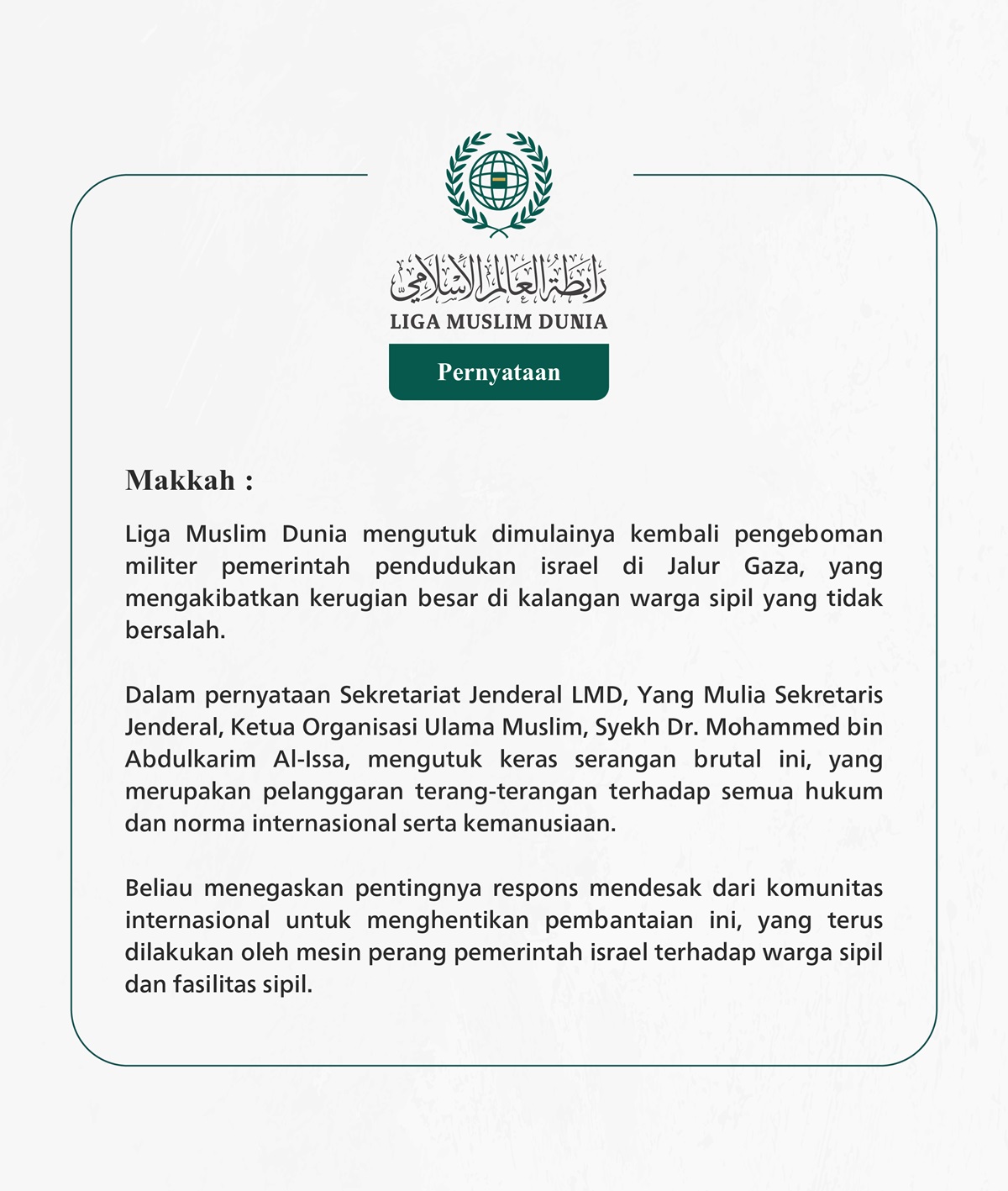 Liga Muslim Dunia mengutuk dimulainya kembali pengeboman militer pemerintah pendudukan israel di Jalur Gaza