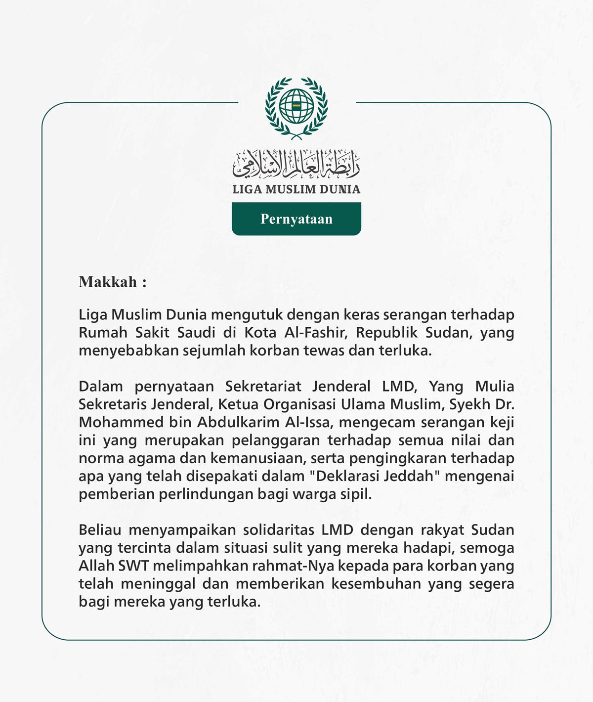 Liga Muslim Dunia mengutuk dengan keras serangan terhadap Rumah Sakit Saudi di Kota Al-Fashir, Republik Sudan, yang menyebabkan sejumlah korban tewas dan terluka.
