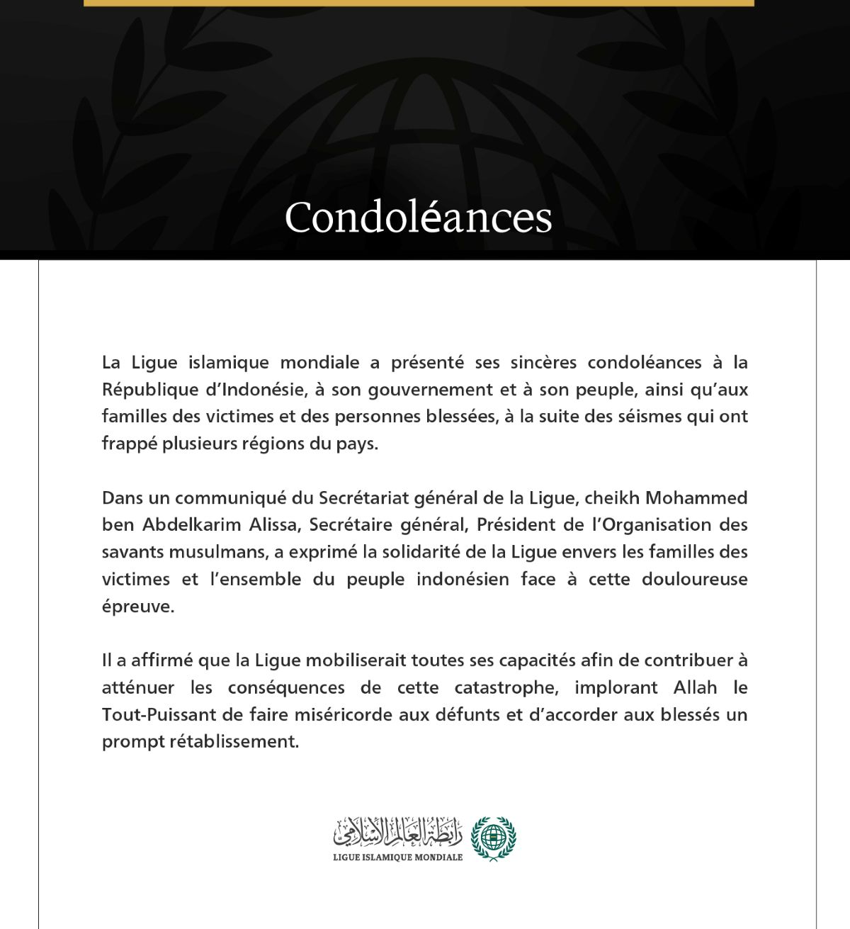 La Ligue islamique mondiale présente ses condoléances à l’Indonésie pour les victimes des séismes qui ont frappé le pays.