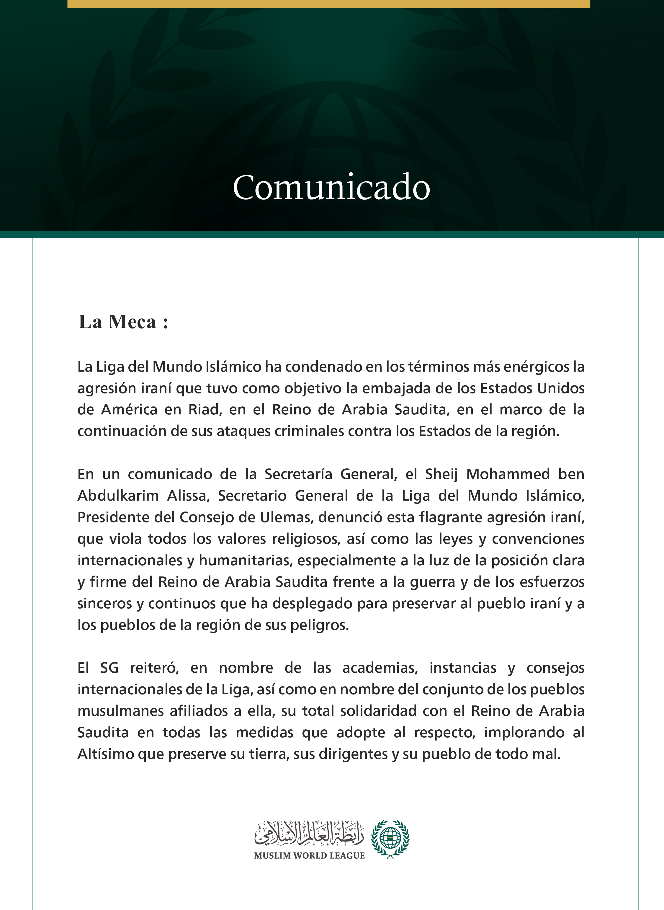 La Liga del Mundo Islámico condena en los términos más enérgicos la agresión iraní contra la embajada de los Estados Unidos en Riad.