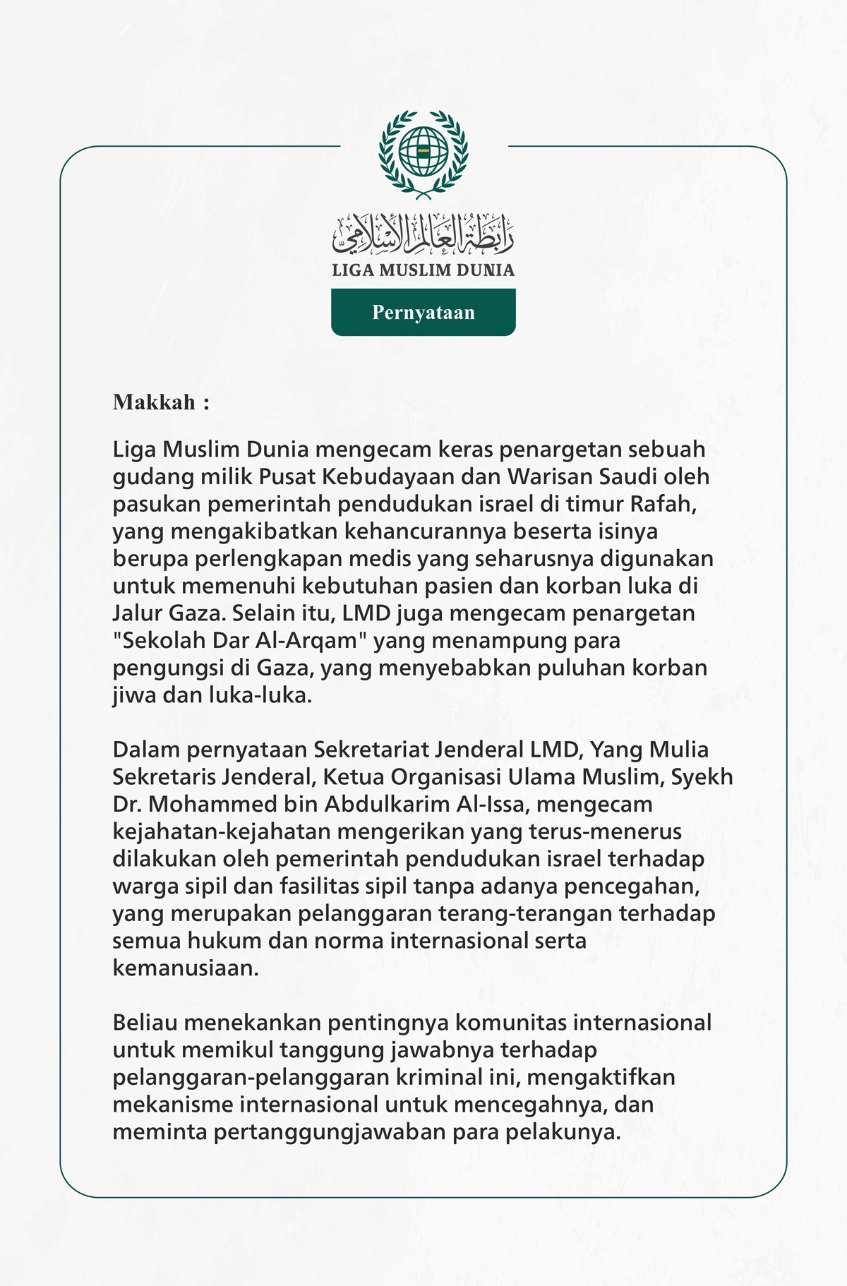Liga Muslim Dunia mengecam keras penargetan sebuah gudang milik Pusat Kebudayaan dan Warisan Saudi oleh pasukan pemerintah pendudukan israel di timur Rafah