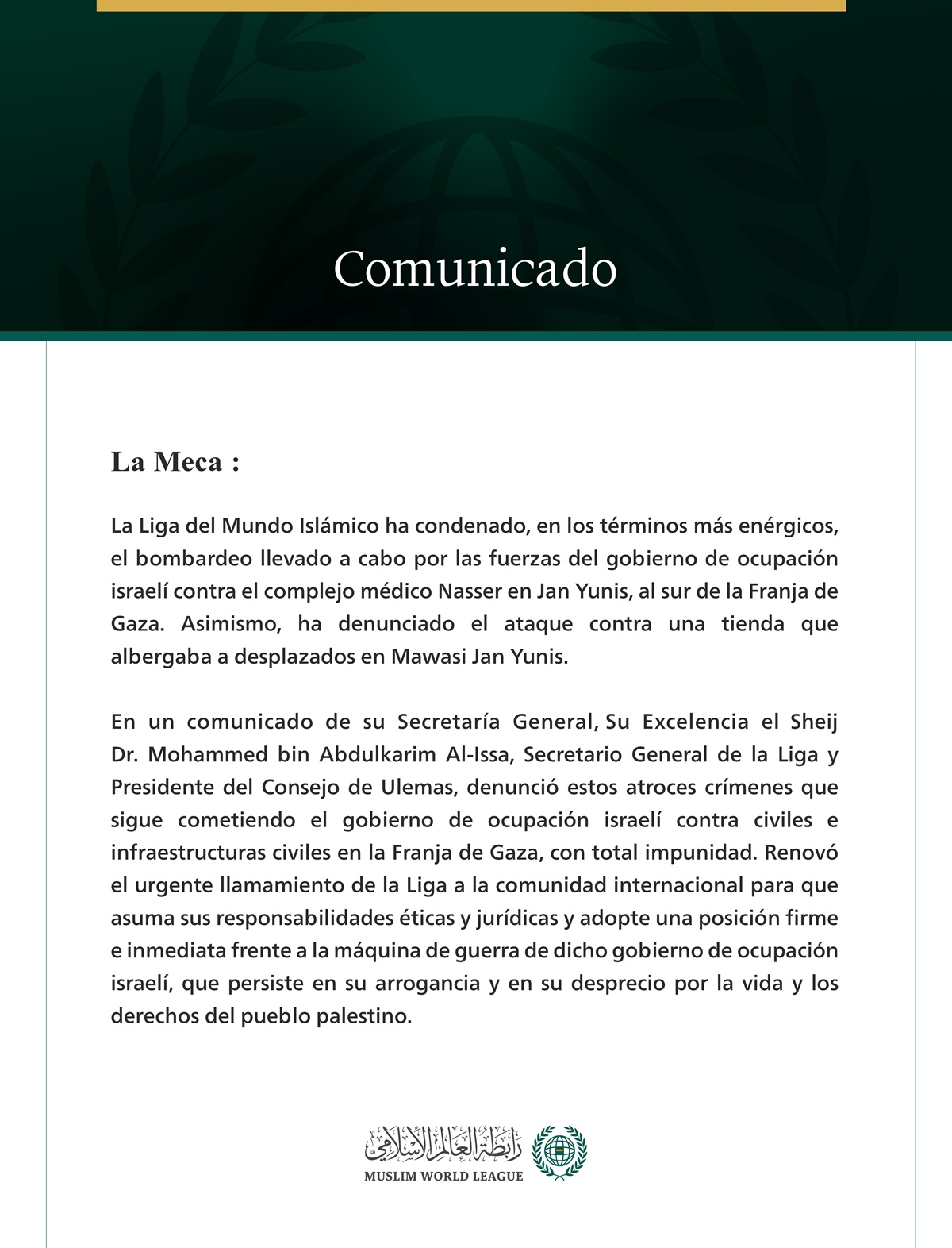 La Liga del Mundo Islámico ha condenado el bombardeo perpetrado por las fuerzas del gobierno de ocupación contra el complejo Nasser y una tienda de desplazados en la Franja de Gaza
