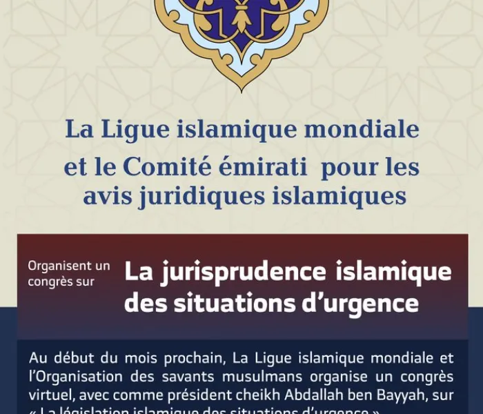 La Ligue Islamique Mondiale et le Comité émirati pour les avis juridiques islamiques organisent un congrès virtuel sur « La jurisprudence islamique des situations d’urgence »