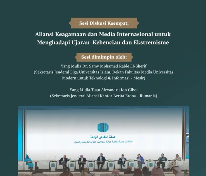 "Aliansi Keagamaan dan Media Internasional untuk Menghadapi Ujaran  Kebencian dan Ekstremisme".. Kekuatan solidaritas diwujudkan dalam sesi ini dari Forum Internasional: “Media dan Perannya dalam Menghasut Kebencian dan Kekerasan: Bahaya Misinformasi dan Bias.”