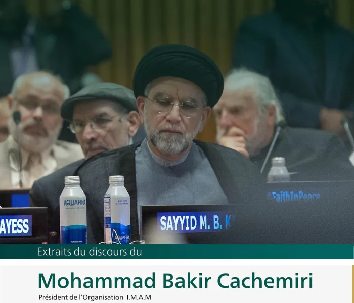 Extraits du discours de Mohamed Bakir Cachemiri lors du lancement de l'initiative de la Ligue islamique mondiale pour "construire des ponts de compréhension et de paix entre l'Orient et l'Occident " depuis le siège des Nations Unies à New York :