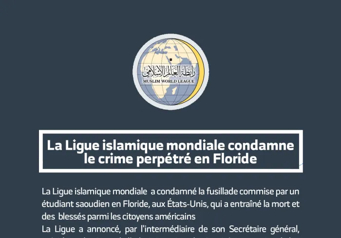 La #LigueIslamiqueMondiale condamne le crime commis en #Floride
