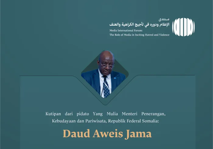  Kutipan dari pidato Yang Mulia Menteri Penerangan, Kebudayaan dan Pariwisata Republik Federal Somalia, Tuan Daud Aweis Jama, di Forum Internasional: “Media dan Perannya dalam Menghasut Kebencian dan Kekerasan: Bahaya Misinformasi dan Bias ”: MediaTanpaMisinformasi