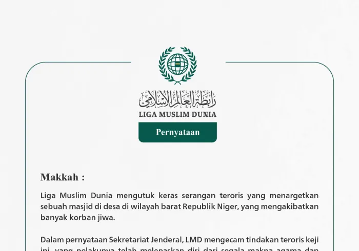 Liga Muslim Dunia mengutuk keras serangan teroris yang menargetkan sebuah masjid di desa di wilayah barat Republik Niger, yang mengakibatkan banyak korban jiwa.