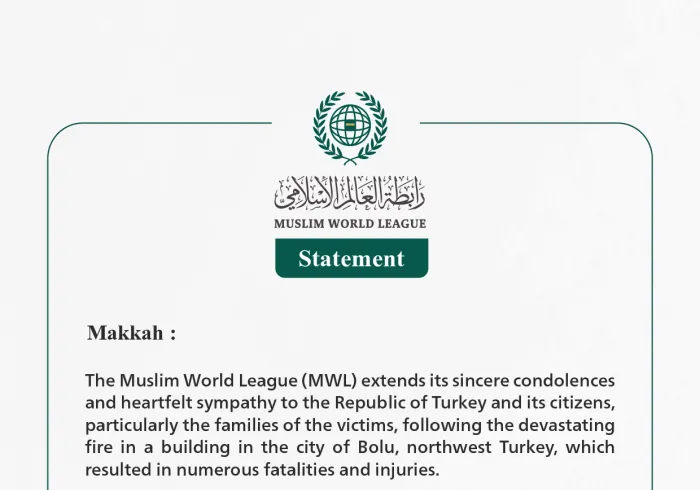 The Muslim World League Extends Sincere Condolences to the Families of the Victims of the Fire in the City of Bolu, Turkey.