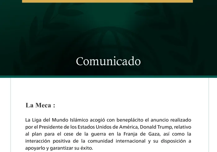 La Liga del Mundo Islámico acoge con beneplácito el plan del presidente estadounidense destinado a poner fin a la guerra en Gaza