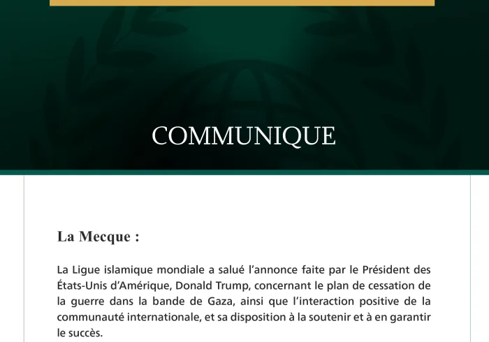La Ligue islamique mondiale salue le plan du président américain visant à mettre fin à la guerre à Gaza.