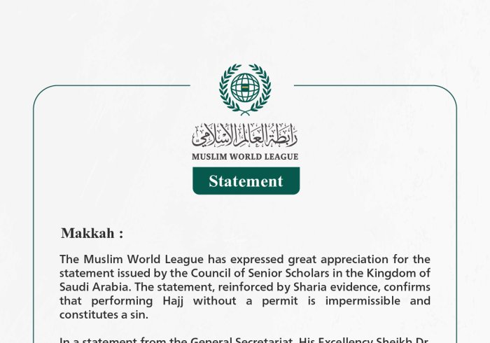 Statement from the Muslim World League regarding “the inadmissibility of Hajj without a permit”