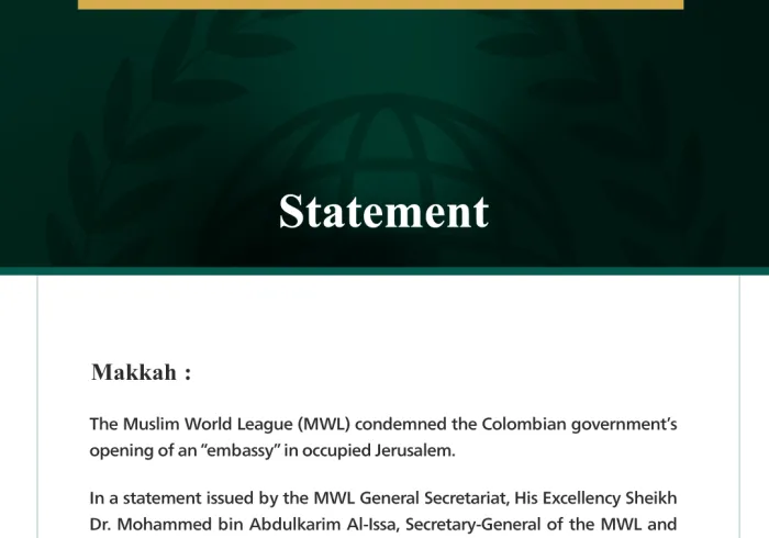 The Muslim World League Condemns the Colombian Government’s Opening of an “Embassy” in Occupied Jerusalem