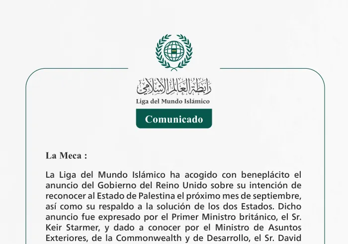 La Liga del Mundo Islámico acoge con beneplácito el anuncio del Reino Unido sobre su intención de reconocer al Estado de Palestina y su apoyo a la solución de los dos Estados