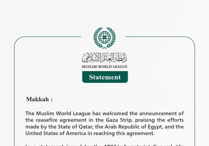 The Muslim World League (MWL) Welcomes the Ceasefire Agreement in Gaza.