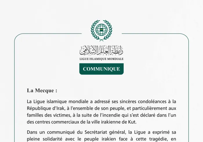 La Ligue islamique mondiale présente ses sincères condoléances aux victimes de l’incendie survenu dans la ville de Kut, en Irak