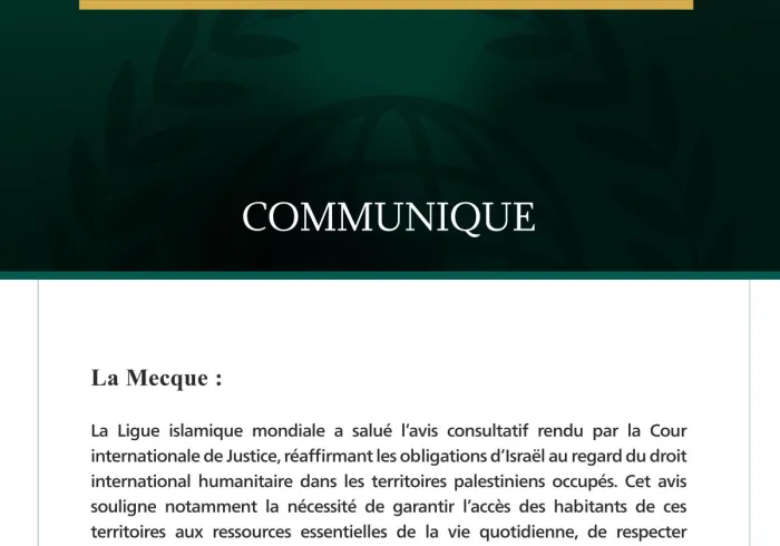La Ligue islamique mondiale salue l’avis consultatif de la Cour internationale de justice concernant les obligations d’Israël dans les territoires palestiniens occupés.