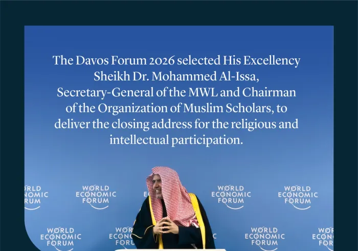 Highlights from the closing address for the religious and intellectual participation, delivered by His Excellency Sheikh Dr. Mohammed Al-Issa, at the Davos Forum 2026