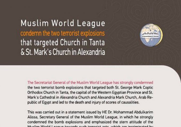 HE the MWL's Secretary General issued a statement condemning the dual terrorist bombings targeting the Church of Tanta and St. Mark church