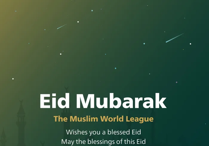 The Muslim World League wishes you a happy Eid Al-Fitr. Eid Mubarak; may God accept the good deeds from all.