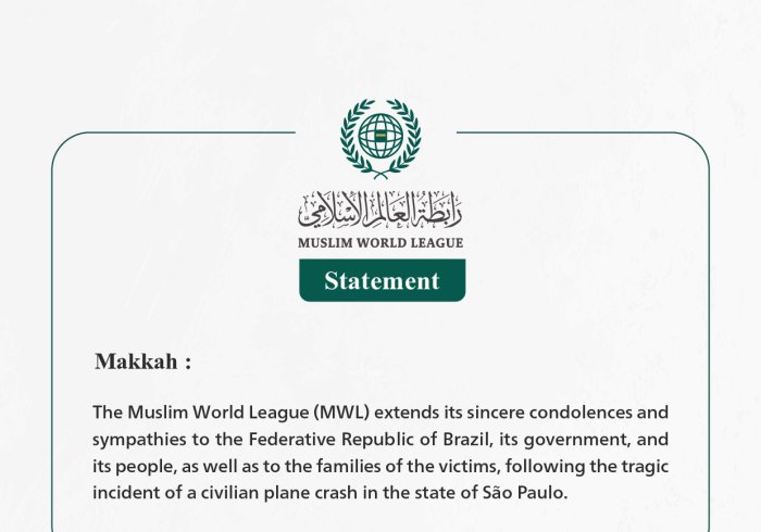 Muslim World League Extends Condolences to Victims of Civilian Plane Crash in São Paulo State