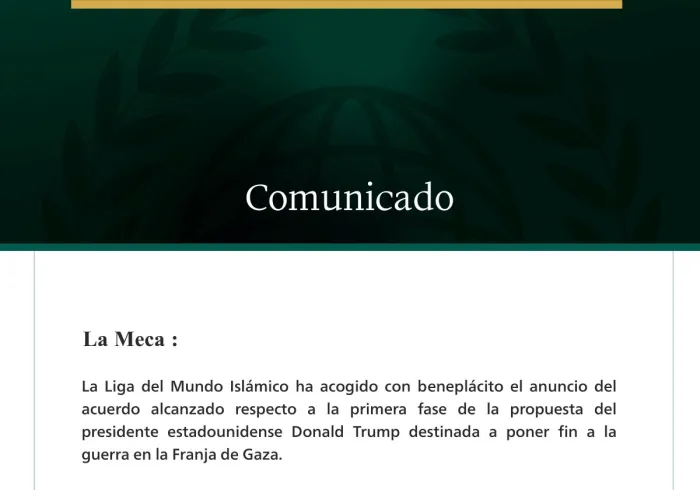 La Liga del Mundo Islámico acoge con beneplácito el acuerdo sobre la primera fase del cese de la guerra en Gaza