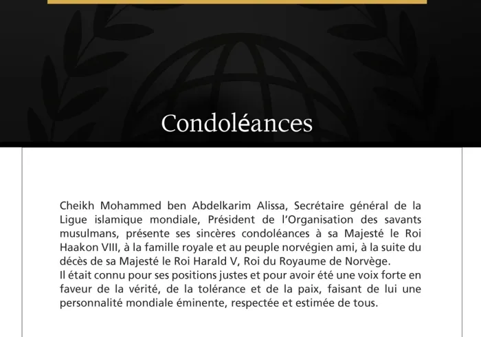Cheikh Mohammed ben Abdelkarim Alissa, Secrétaire général de la Ligue islamique mondiale, Président de l’Organisation des savants musulmans, présente ses sincères condoléances à sa Majesté le Roi Haakon VIII