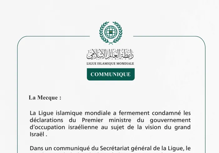 La Ligue islamique mondiale condamne les déclarations du Premier ministre du gouvernement d’occupation israélienne concernant le grand Israël