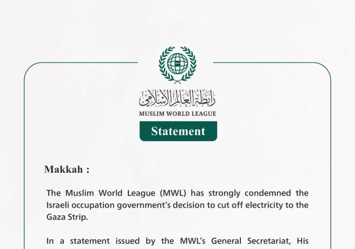 The Muslim World League Condemns Israel’s Decision to Cut Off Electricity to Gaza