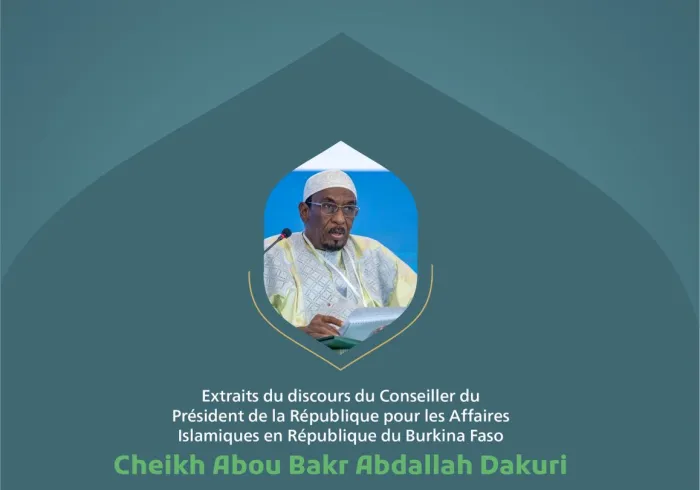 « Si la loyauté envers les écoles et les intérêts personnels » Extraits du discours du Conseiller du Président de la République pour les Affaires Islamiques en République du Burkina Faso