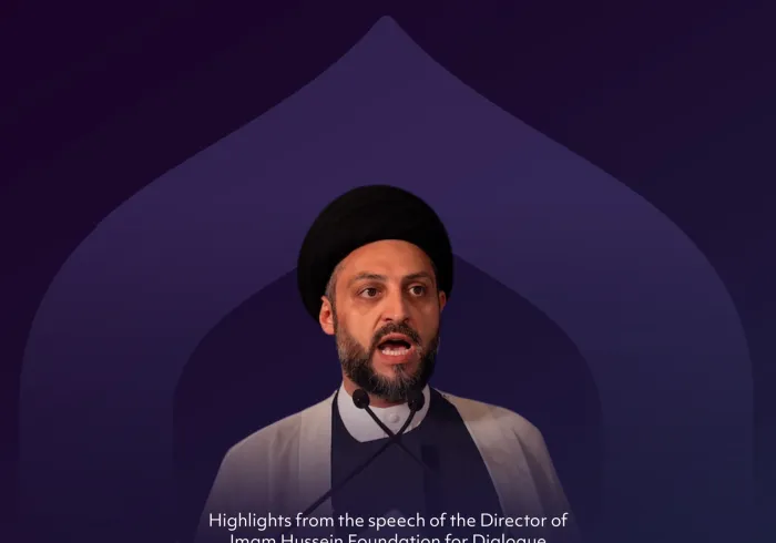 Highlights from the Speech of Sayyed Ihsan Al-Hakim, Director of Imam Hussein Foundation for Dialogue,
