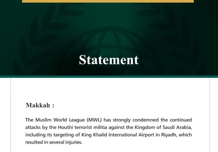 The Muslim World League Condemns Continued Attacks by Houthi Terrorist Militia on Saudi Arabia and Its Targeting of King Khalid International Airport
