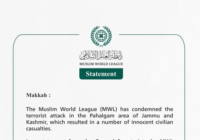 The Muslim World League Condemns the Terrorist Attack in Pahalgam, Jammu and Kashmir