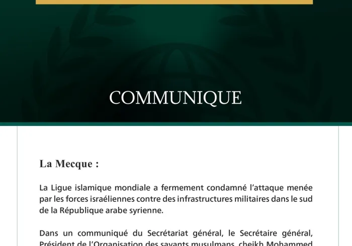 La Ligue islamique mondiale condamne l’attaque israélienne dans le sud de la Syrie.