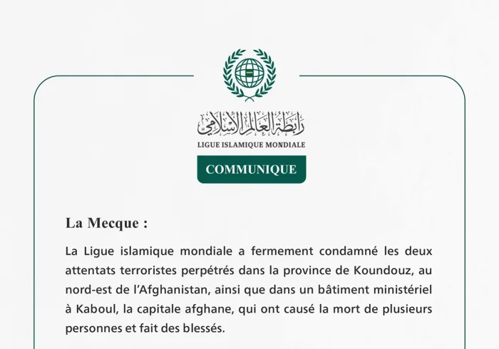 La Ligue islamique mondiale condamne les deux attentats terroristes perpétrés en Afghanistan