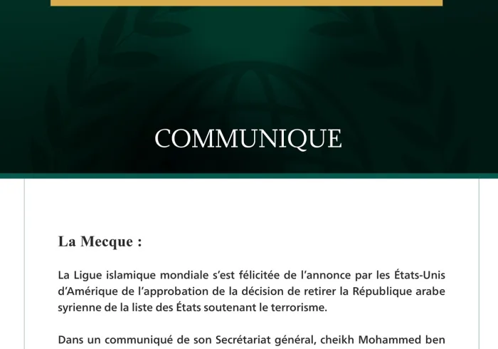 La Ligue islamique mondiale félicite la Syrie à la suite de la décision du retrait de son nom de la liste des États soutenant le terrorisme.