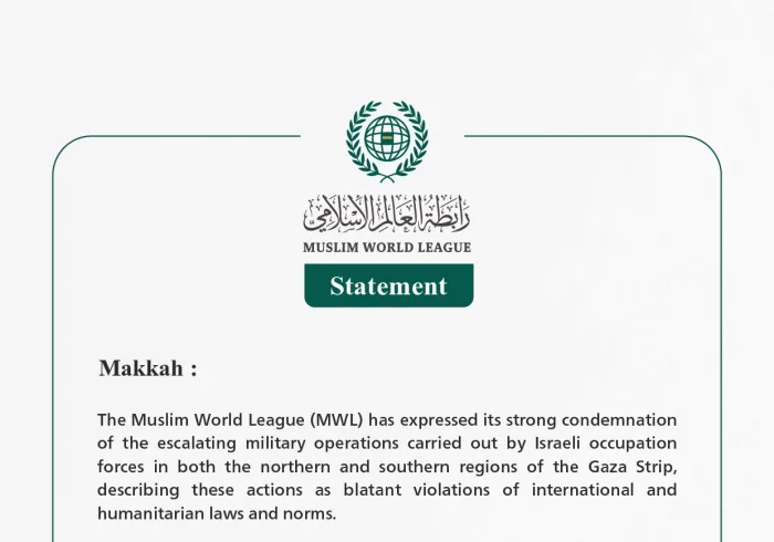 Muslim World League Condemns Escalation of Hostilities by Israeli Occupation Forces in the Gaza Strip