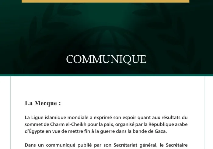 La Ligue islamique mondiale exprime son espoir quant aux résultats du Sommet de Charm el-Cheikh.