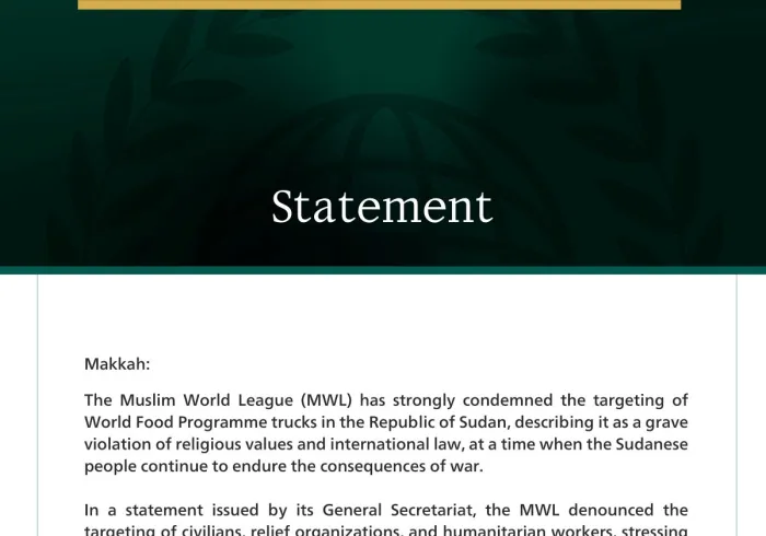 The Muslim World League Condemns the Targeting of World Food Programme Trucks in Sudan