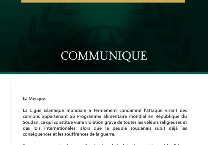 La Ligue islamique mondiale condamne l’attaque contre les camions du Programme alimentaire mondial au Soudan.